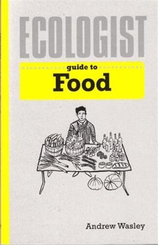 Ecologist Guide to Food /anglais