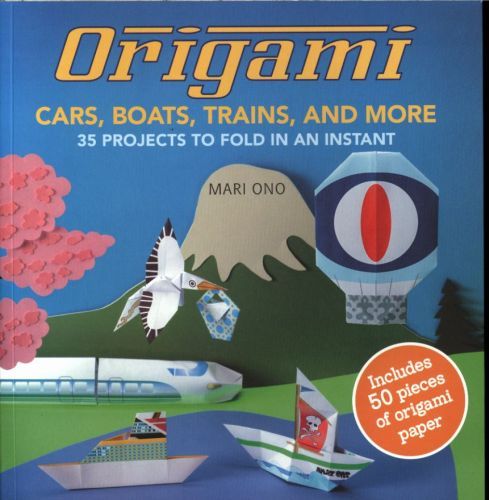 Origami Cars, Boats, Trains and More