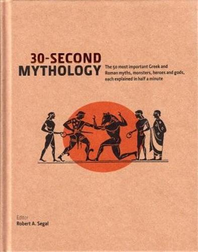 30 Second Mythology (Hardback) /anglais