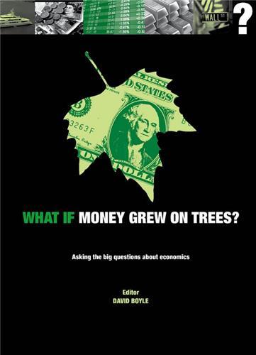 What if Money Grew on Trees? /anglais