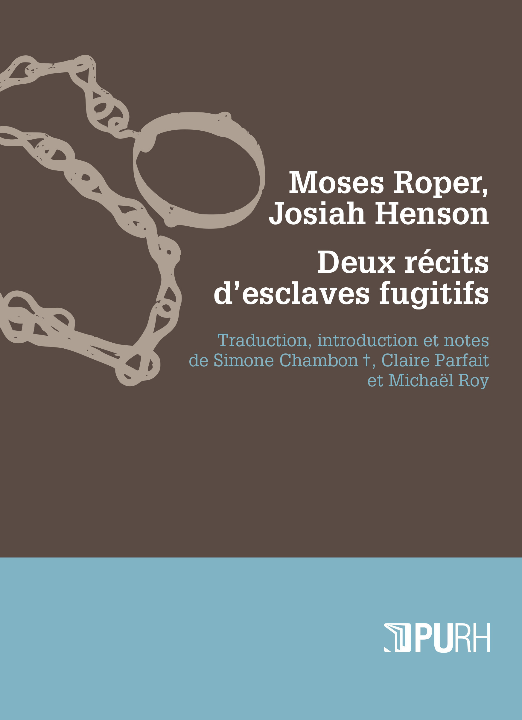 MOSES ROPER, JOSIAH HENSON. DEUX RECITS D'ESCLAVES FUGITIFS