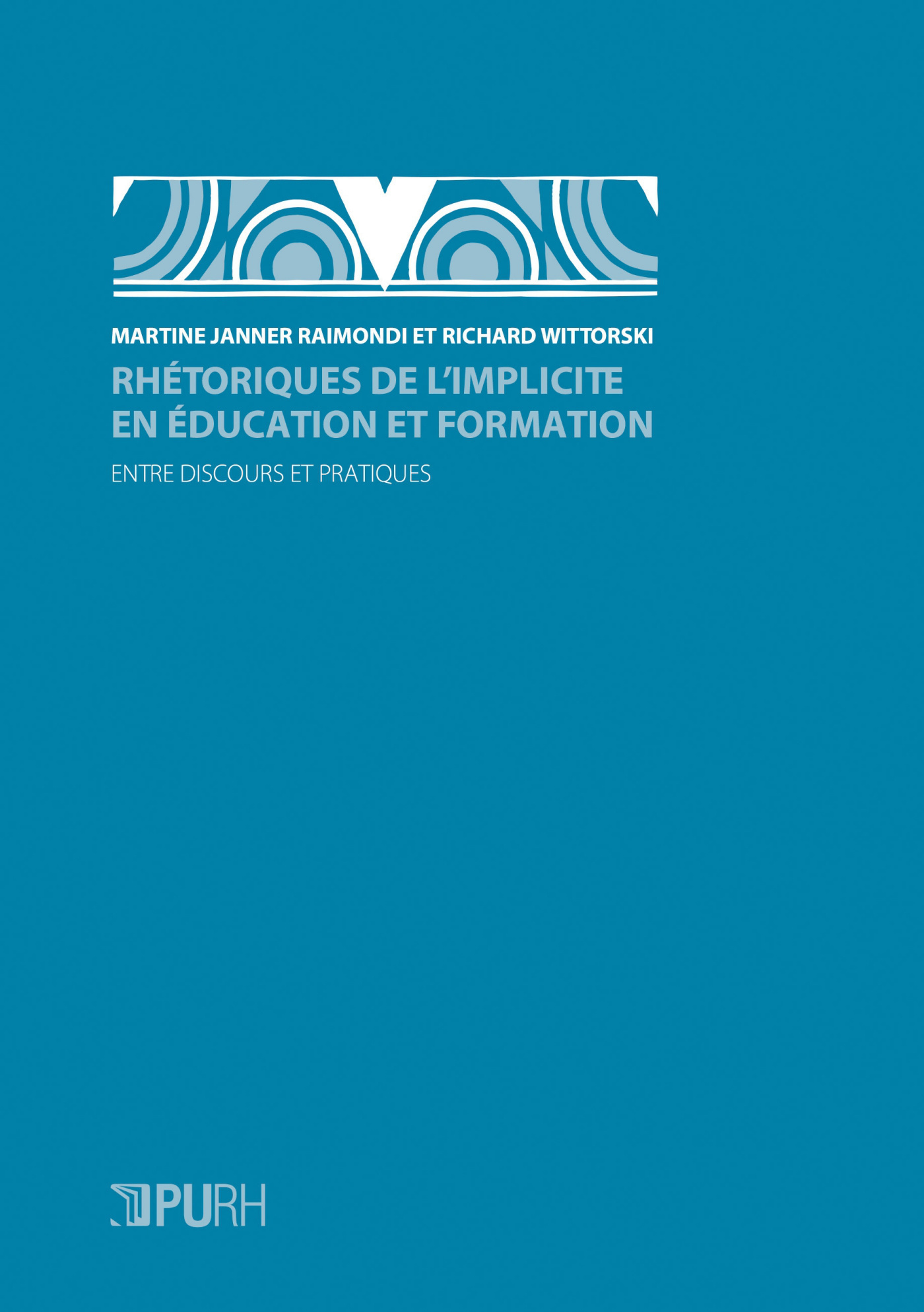 Rhétoriques de l'implicite en éducation et formation - entre discours et pratiques