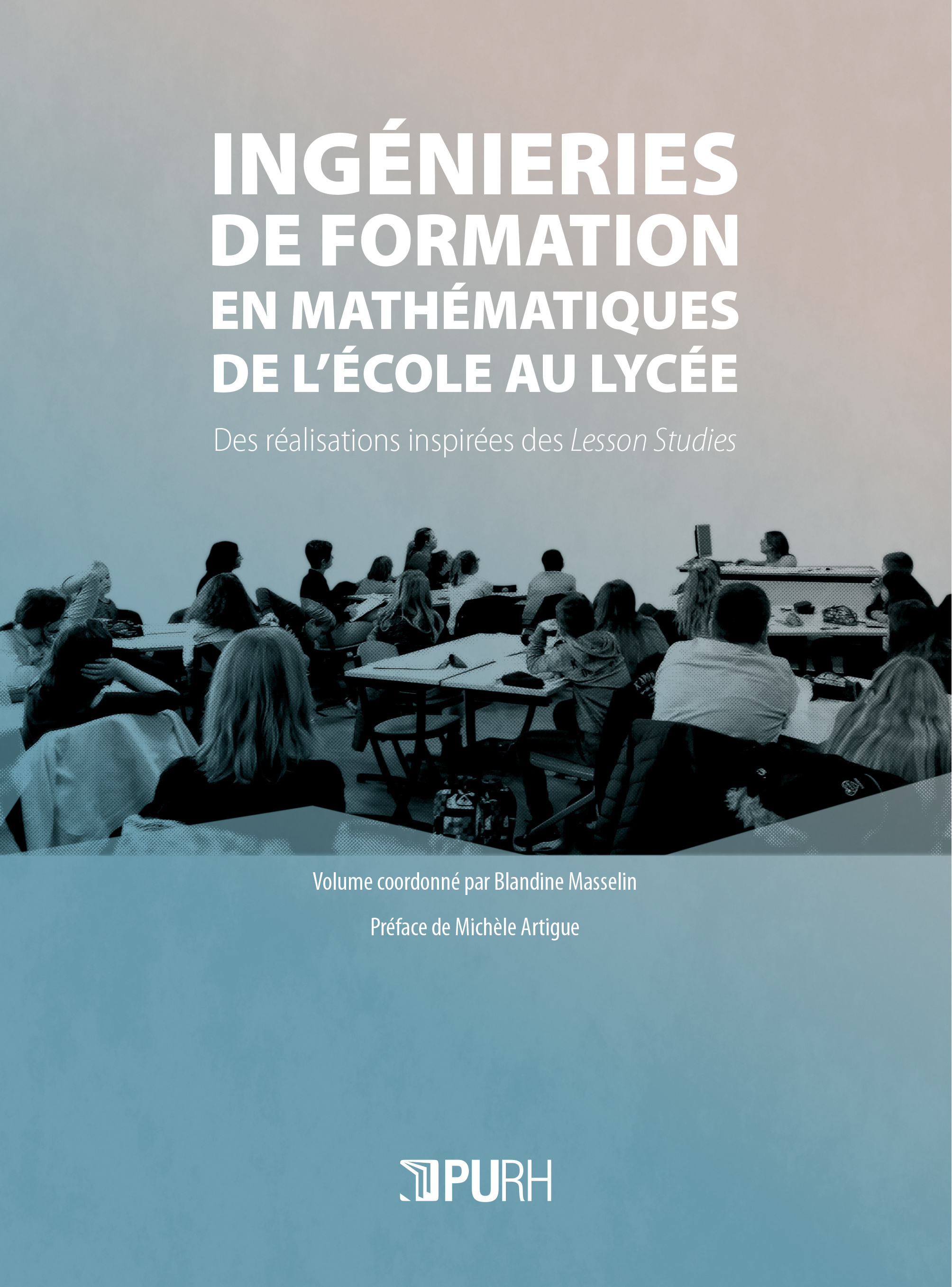 Ingénieries de formation en mathématiques de l'école au lycée - des réalisations inspirées des Lesson Studies