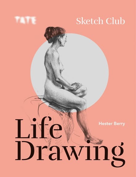 Tate Sketch Club Life Drawing /anglais