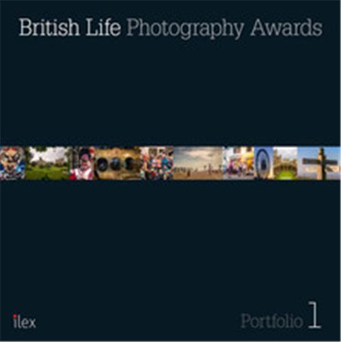 British Life Photography Awards Portfolio 1 Images Selected by the Judging Panel of the Inaugural Br