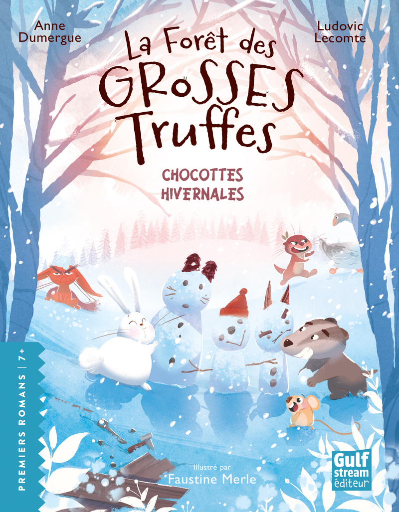 La Forêt des grosses truffes - Tome 4 Chocottes hivernales