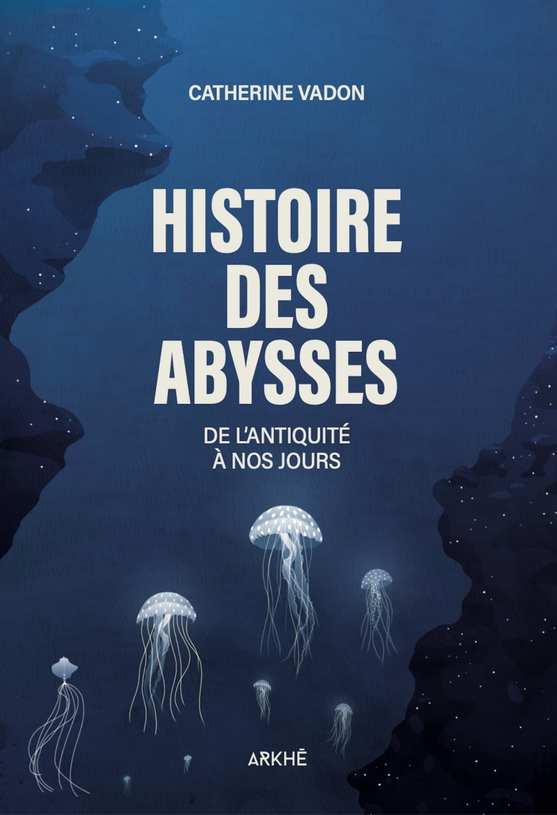 Histoire des Abysses - De l'Antiquité à nos jours
