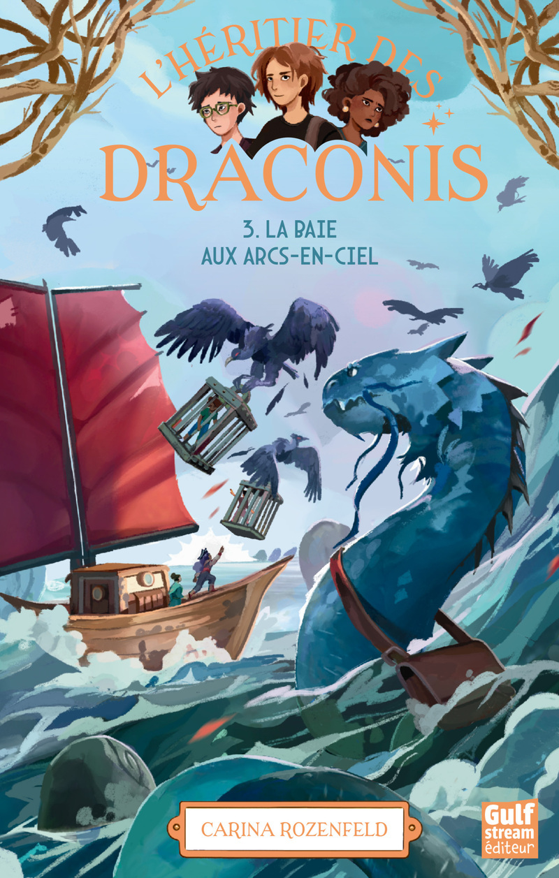 L'Héritier des Draconis - Nouvelle édition - Tome 3 La Baie aux arcs-en-ciel