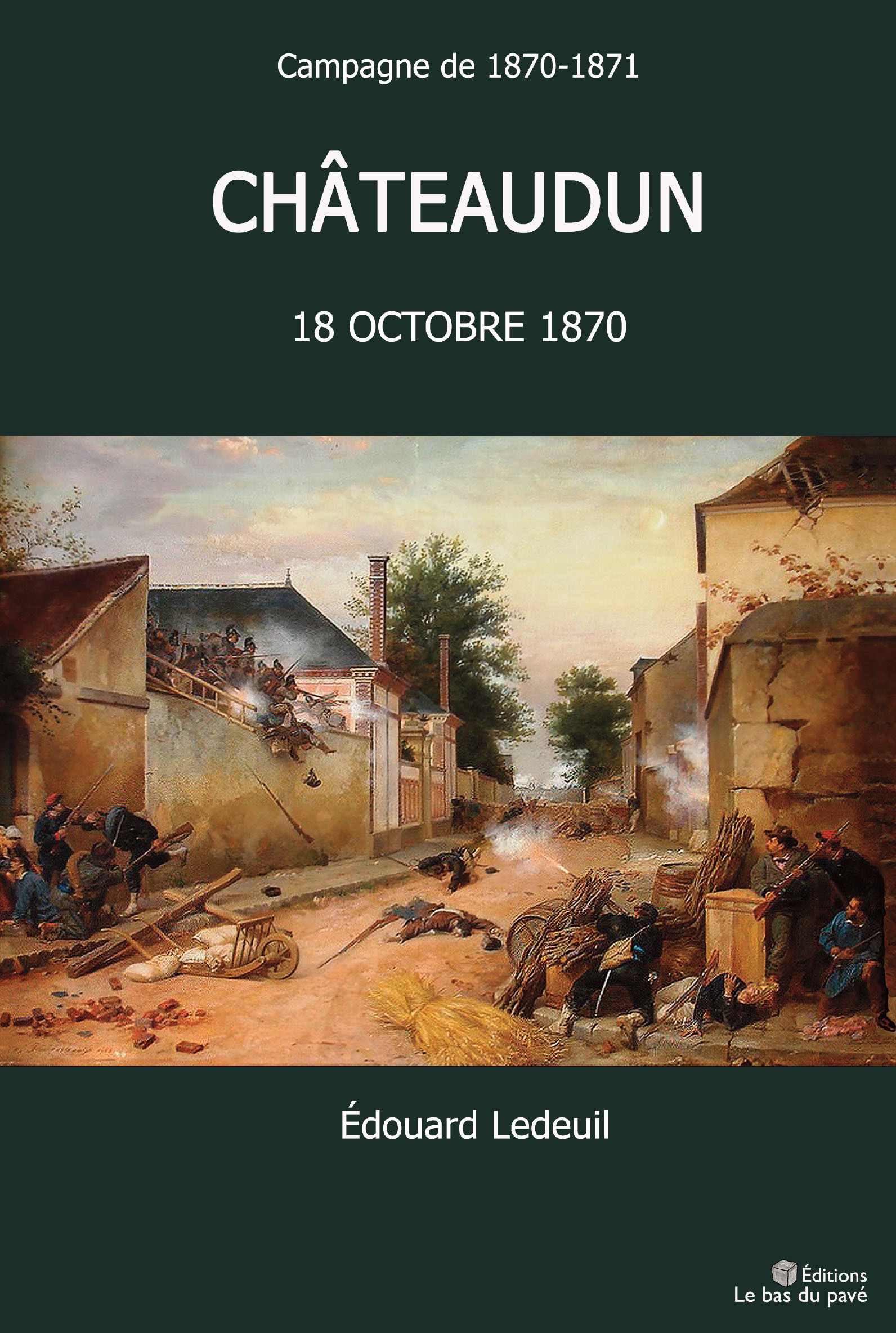 CAMPAGNE DE 1870-1871, CHÂTEAUDUN 18 OCTOBRE 1870