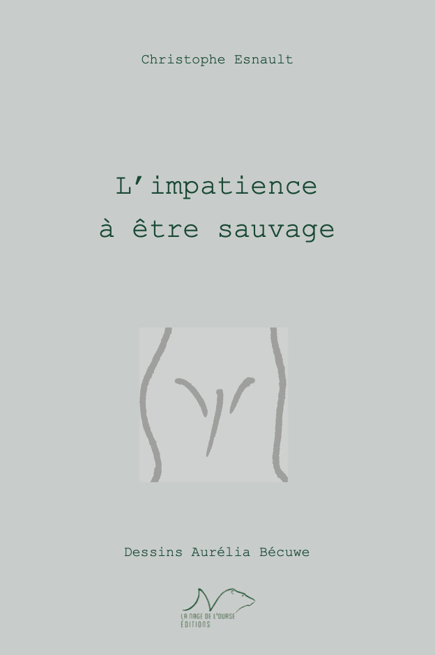 L'Impatience à être sauvage