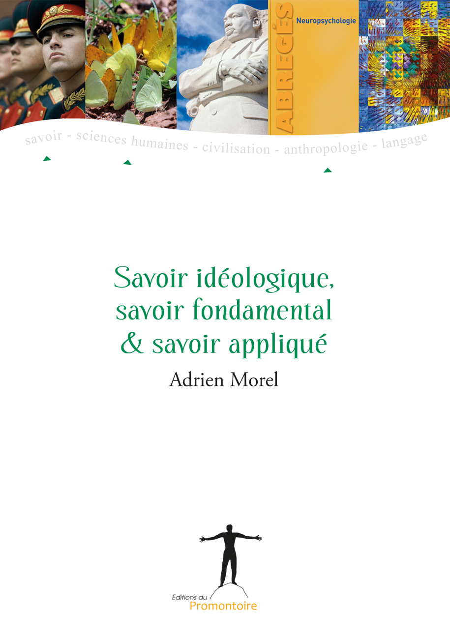 Savoir idéologique, savoir fondamental & savoir appliqué