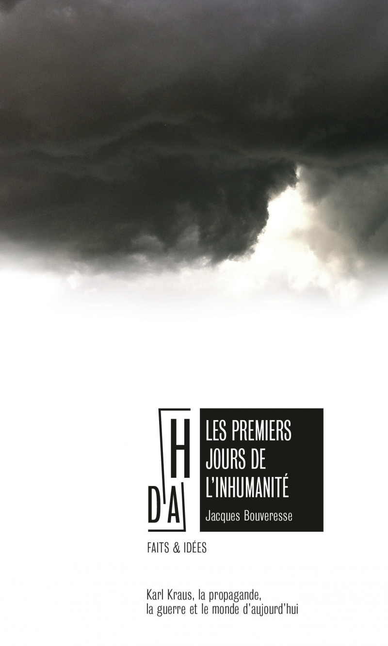 LES PREMIERS JOURS DE L'INHUMANITE - KARL KRAUS, LA PROPAG