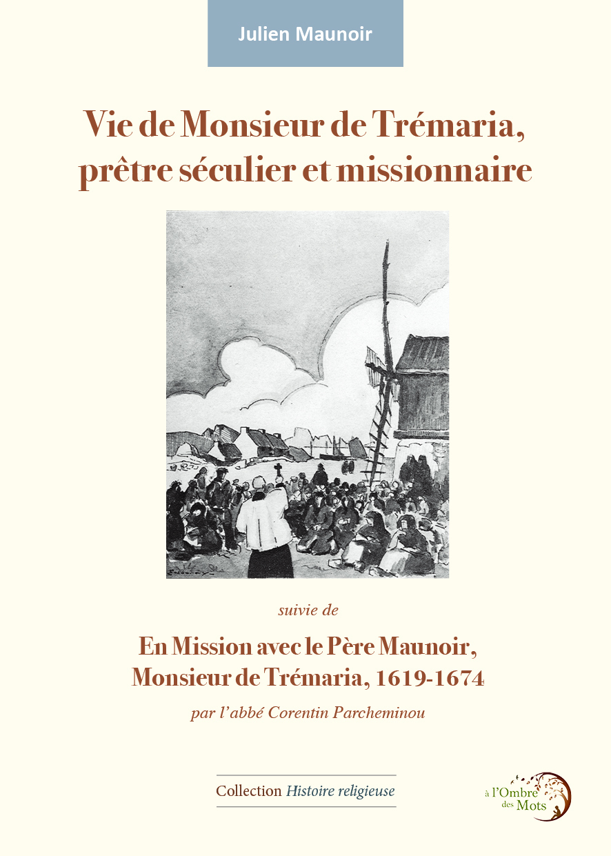 Vie de M. de Trémaria, prêtre séculier et missionnaire