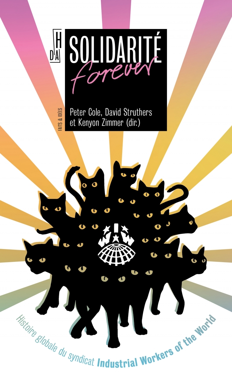 Solidarité forever - Histoire globale du syndicat Industrial