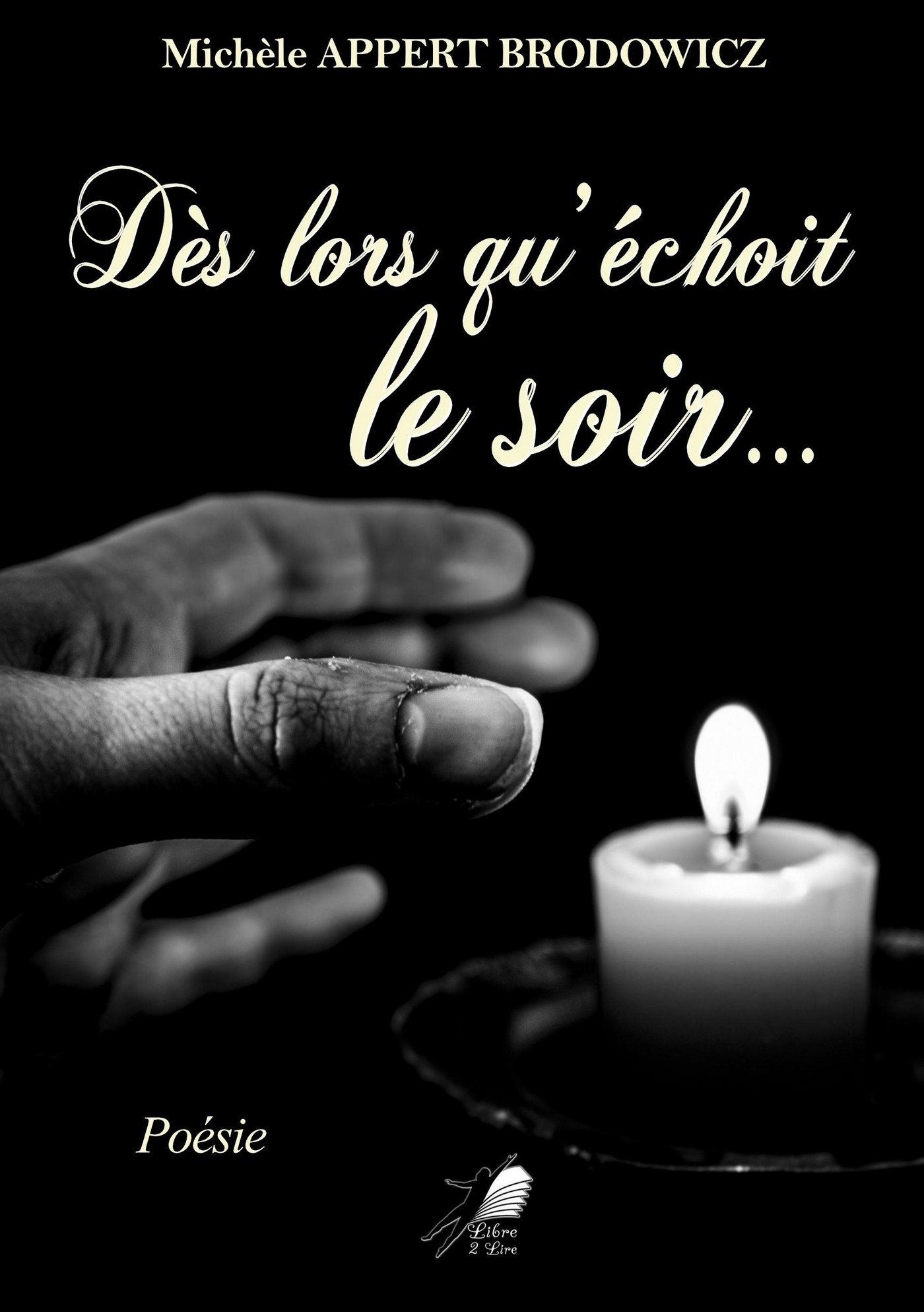 Dès lors qu'échoit le soir...