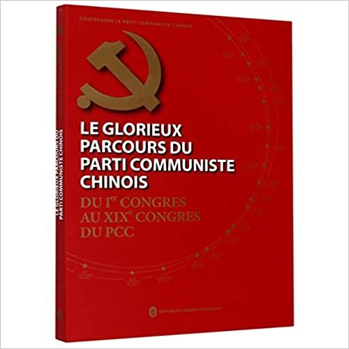 LE GLORIEUX PARCOURS DU PARTI COMMUNISTE CHINOIS
