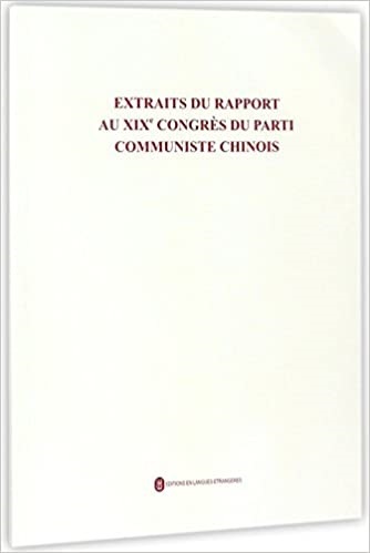 EXTRAITS DU RAPPORT AU XIXE CONGRÈS DU PARTI COMMUNISTE CHINOIS