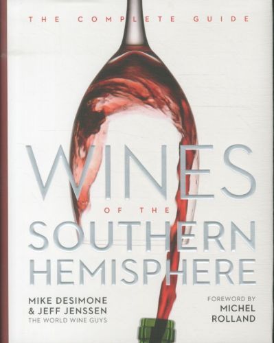 Wines of the Southern Hemisphere: The Complete Guide