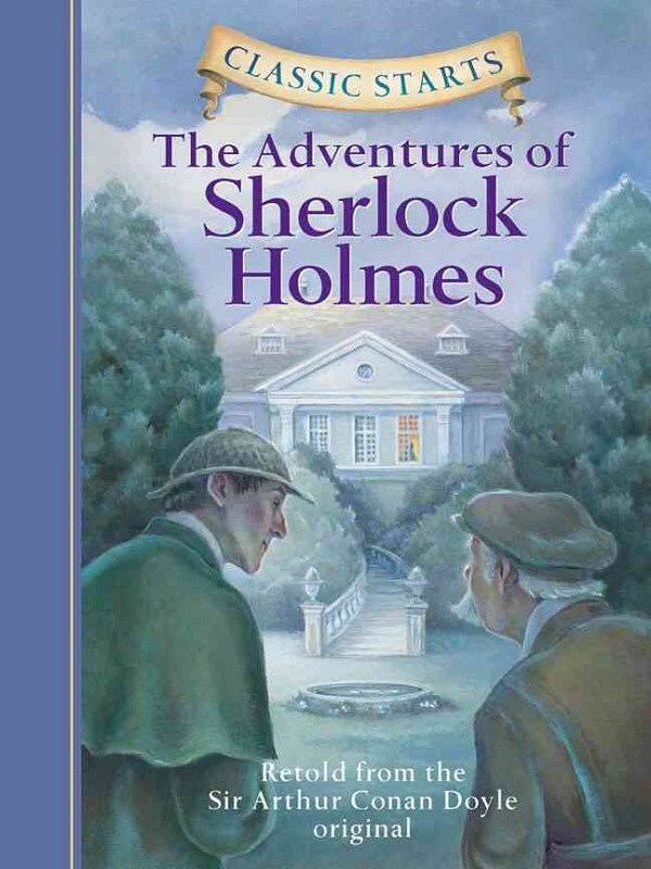 Classic Starts®: The Adventures of Sherlock Holmes
