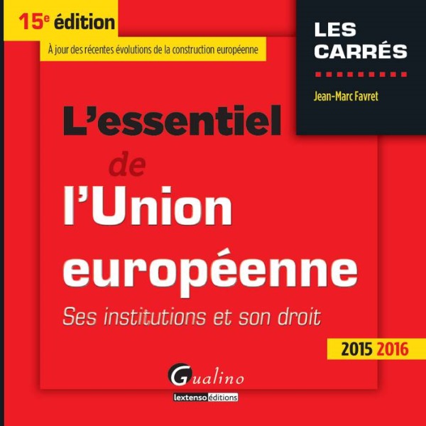 L'essentiel de l'Union européenne ses institutions et son droit