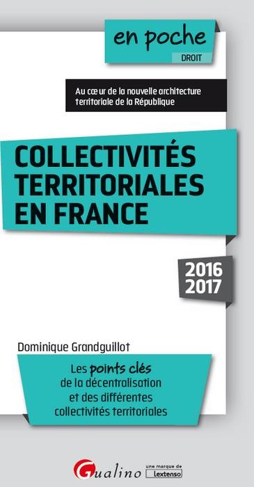 COLLECTIVITÉS TERRITORIALES EN FRANCE 2016-2017 - 5ÈME ÉDITION