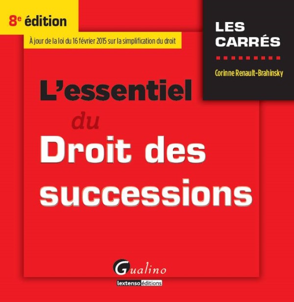 L'ESSENTIEL DU DROIT DES SUCCESSIONS - 8ÈME ÉDITION