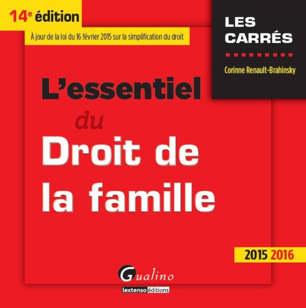 L'ESSENTIEL DU DROIT DE LA FAMILLE 2015-2016 - 14ÈME ÉDITION