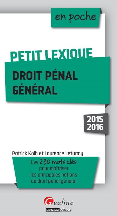 PETIT LEXIQUE - DROIT PÉNAL GÉNÉRAL 2015-2016