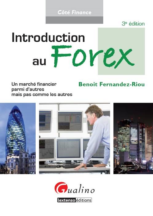 INTRODUCTION AU FOREX - 3ÈME ÉDITION