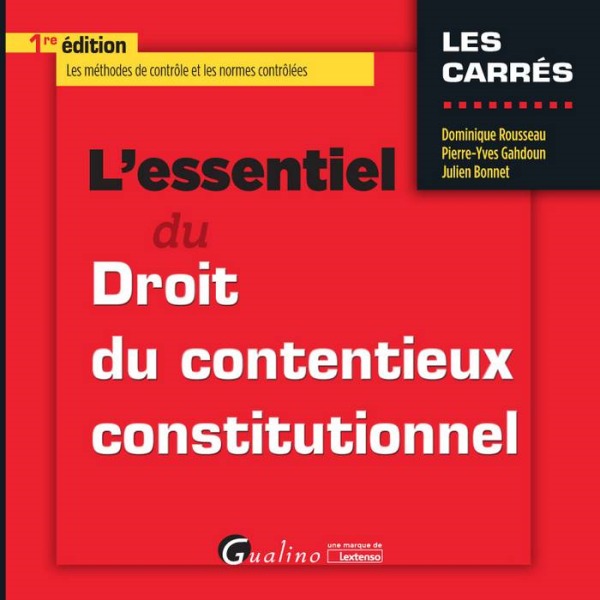 L'ESSENTIEL DU CONTENTIEUX CONSTITUTIONNEL