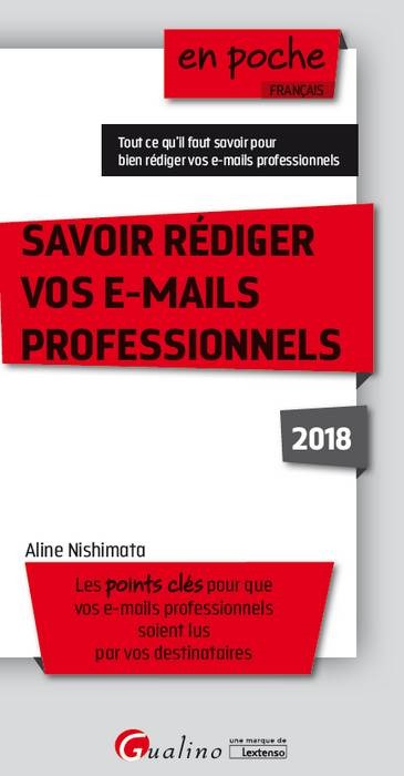 SAVOIR REDIGER VOS E-MAILS PROFESSIONNELS 5EME EDITION
