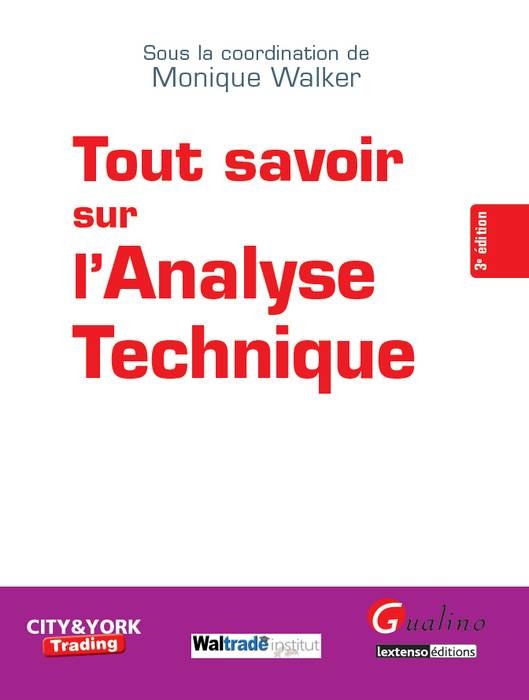 TOUT SAVOIR SUR L'ANALYSE TECHNIQUE - 3EME EDITION
