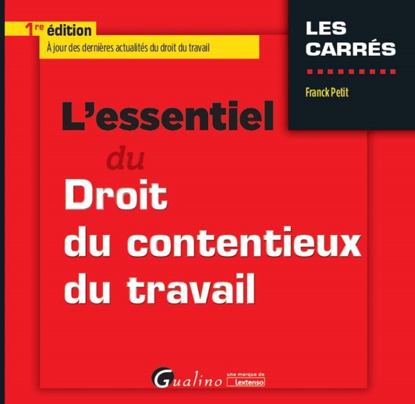 L'ESSENTIEL DU CONTENTIEUX DU TRAVAIL