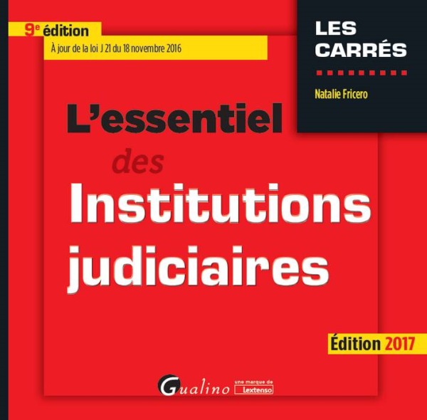 L'ESSENTIEL DES INSTITUTIONS JUDICIAIRES - 9ÈME ÉDITION