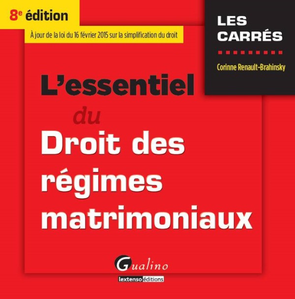 L'ESSENTIEL DU DROIT DES RÉGIMES MATRIMONIAUX - 9ÈME ÉDITION