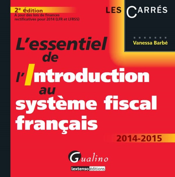 l essentiel de l introduction au systeme fiscal français 2014-2015
