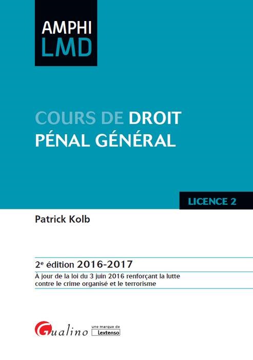 COURS DE DROIT PÉNAL GÉNÉRAL 2016-2017 - 2ÈME ÉDITION