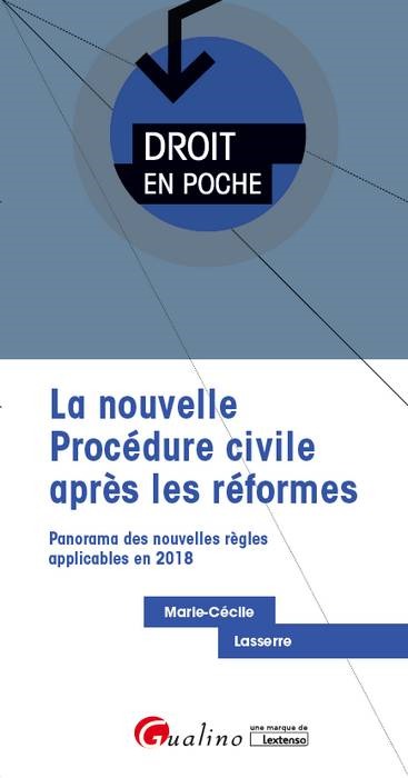 LA NOUVELLE PROCEDURE CIVILE APRES LES REFORMES DE 2017