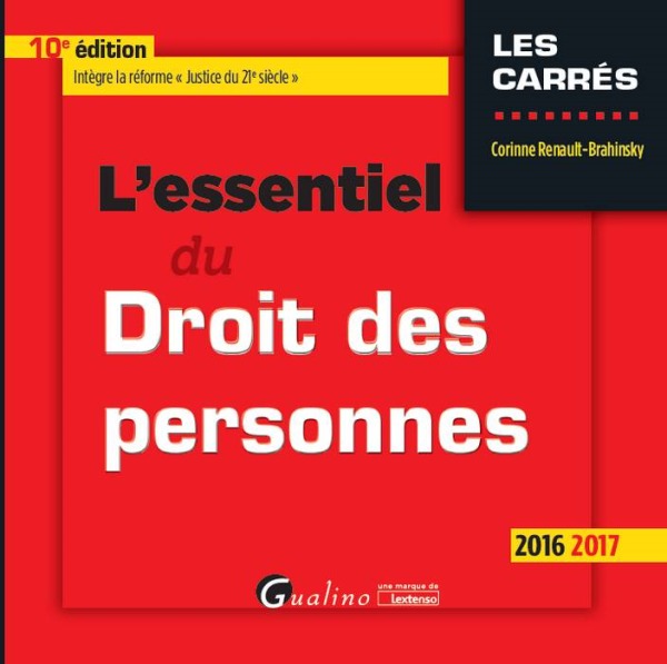 L'ESSENTIEL DU DROIT DES PERSONNES 2016-2017 - 10ÈME ÉDITION