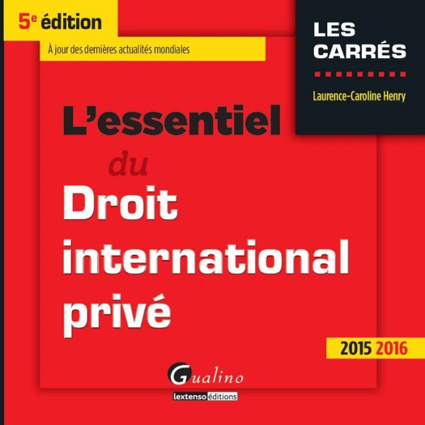 L'ESSENTIEL DU DROIT INTERNATIONAL PRIVÉ - 5ÈME ÉDITION