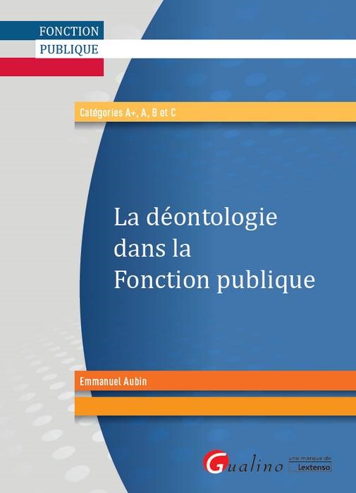 LA DEONTOLOGIE DANS LA FONCTION PUBLIQUE