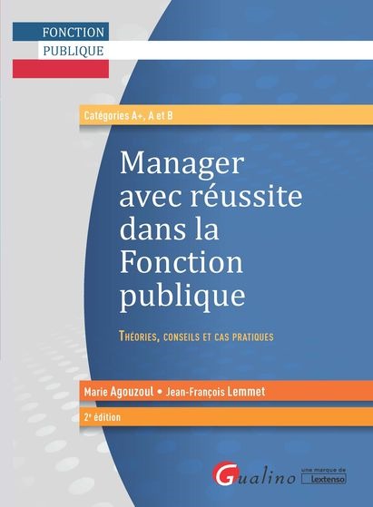 Manager avec réussite dans la Fonction publique , 2ème édition