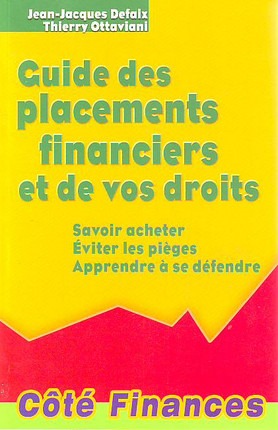 GUIDE DES PLACEMENTS FINANCIERS ET DE VOS DROITS