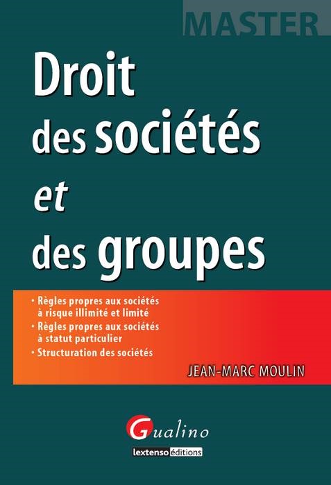 DROIT DES SOCIÉTÉS ET DES GROUPES - 3ÈME ÉDITION