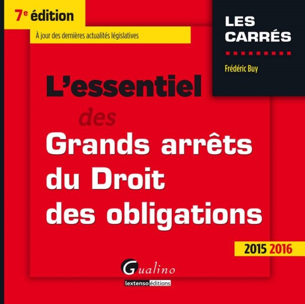 L'essentiel des grands arrêts du droit des obligations