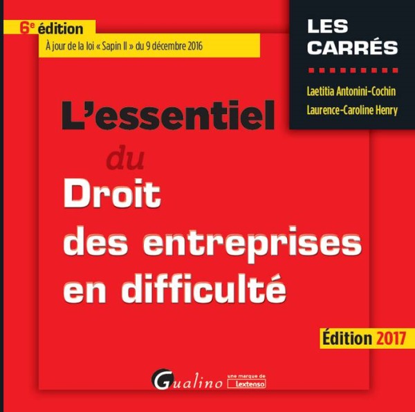 L'ESSENTIEL DU DROIT DES ENTREPRISES EN DIFFICULTÉ - 6ÈME ÉDITION