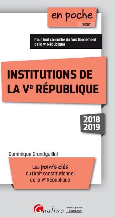 INSTITUTIONS DE LA VE REPUBLIQUE - 10EME EDITION