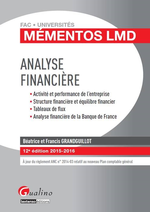 Analyse financière activité et performance de l'entreprise, structure financière et équilibre financier, tableaux de flux, analyse financière de la B