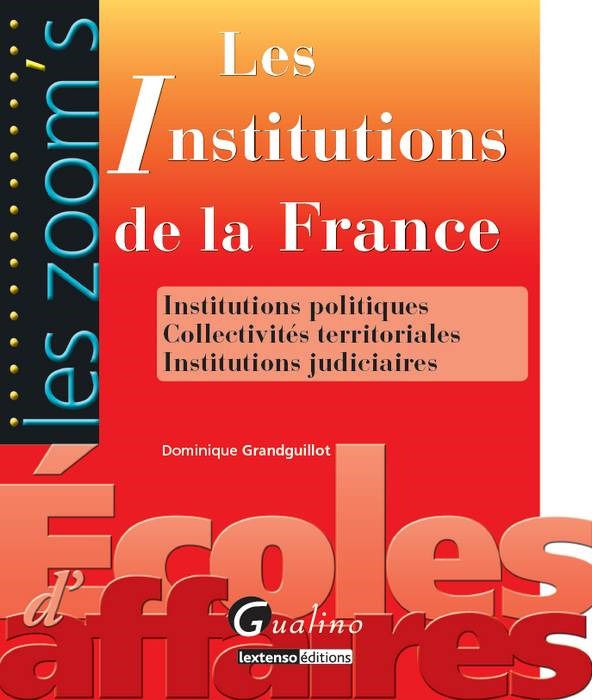 LES INSTITUTIONS DE LA FRANCE