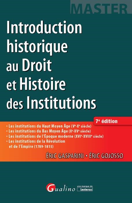 INTRODUCTION HISTORIQUE AU DROIT ET HISTOIRE DES INSTITUTIONS 7EME EDITION